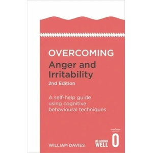 Overcoming Anger and Irritability, 2nd Edition | William Davies (ISBN: 9781472120229)
