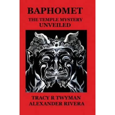 Baphomet | Tracy R Twyman, Alexander Rivera