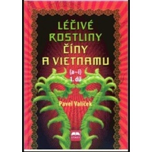 Léčivé rostliny Číny a Vietnamu 1. díl a-i - Pavel Vašíček