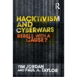 Hacktivism and Cyberwars | Tim Jordan (ISBN: 9780415260046)