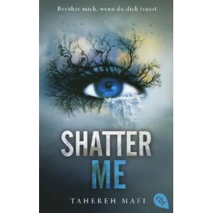 Shatter Me | Mara Henke (ISBN: 9783570316382)