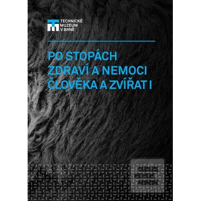 Po stopách zdraví a nemoci člově… Radek Slabotínský ed.
