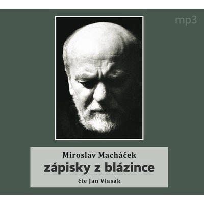 Zápisky z blázince - Miroslav Macháček - Čte Jan Vlasák