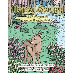 Happy Spring Color By Numbers Coloring Book for Adults | Zenmaster Coloring Books (ISBN: 9781985024441)