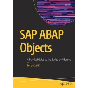 SAP ABAP Objects | Rehan Zaidi (ISBN: 9781484249635)