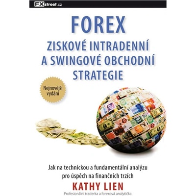 Forex - Ziskové intradenní a swingové obchodní strategie, - Lien Kathy