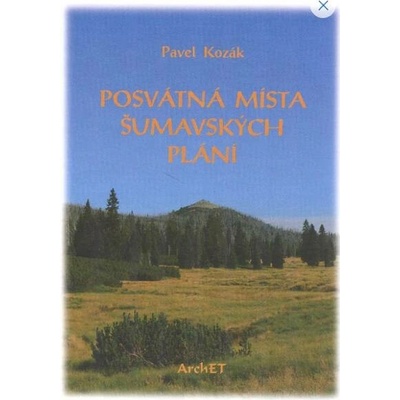 Posvátná místa šumavských plání