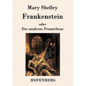 Frankenstein oder Der moderne Prometheus | Mary Shelley (ISBN: 9783843035125)