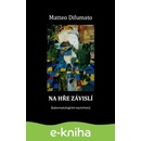 Na hře závislí - Matteo Difumato