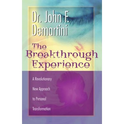 Breakthrough Experience Demartini John F.