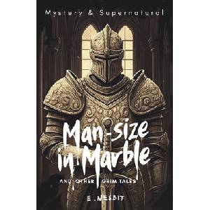 Man-Size in Marble and Other Grim Tales (ISBN: 9781840229059)