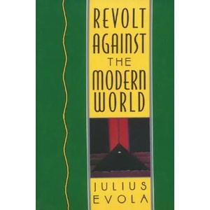 Revolt Against the Modern World (ISBN: 9780892815067)