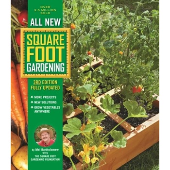 All New Square Foot Gardening, 3rd Edition, Fully Updated