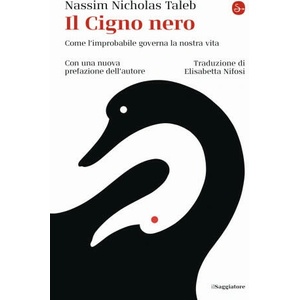 cigno nero. Come l'improbabile governa la nostra vita (2023)
