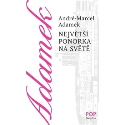 Největší ponorka na světě - André-Marcel Adamek