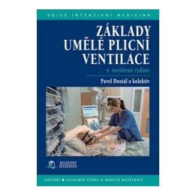 Základy umělé plicní ventilace, 4. rozšířené vydání - Pavel Dostál