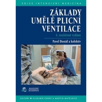 Základy umělé plicní ventilace, 4. rozšířené vydání - Pavel Dostál
