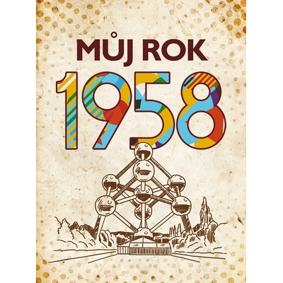 Můj rok 1958 - Alena Breuerová, Jarmila Frejtichová