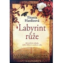 Labyrint růže - Hardieová Titania