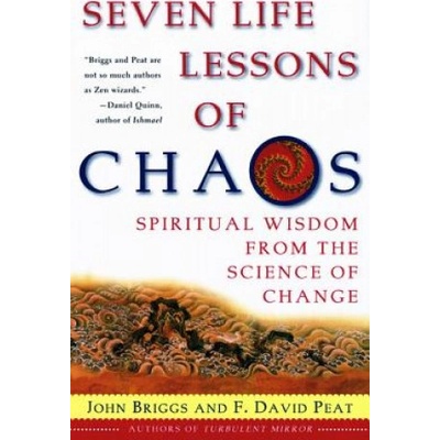 Seven Life Lessons of Chaos: Spiritual Wisdom from the Science of Change