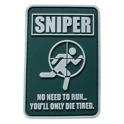 ARMED PATCHES Nášivka Sniper - No need to run. You'll Only die Tired – Zboží Dáma