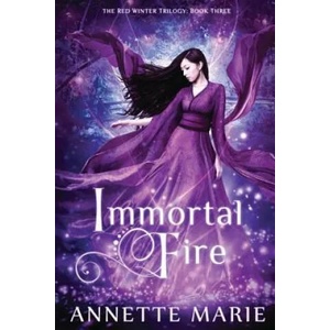 Immortal Fire | Annette Marie (ISBN: 9781988153117)