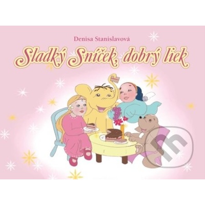 Sladký Sníček, dobrý liek - Denisa Stanislavová