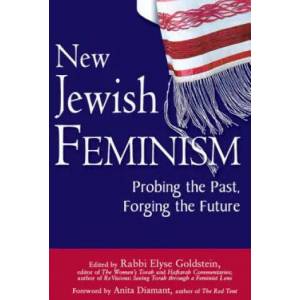 New Jewish Feminism | Anita Diamant, Elyse Goldstein (ISBN: 9781683362203)