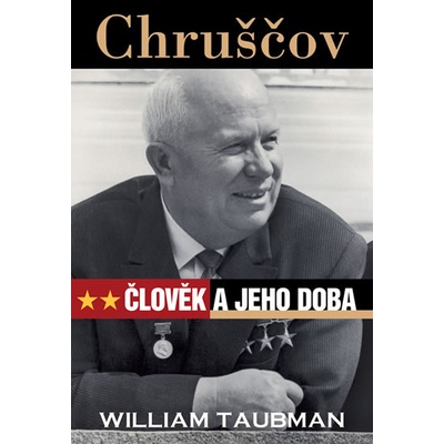 Chruščov - člověk a jeho doba