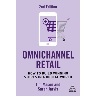 Omnichannel Retail - Mason, Tim a Jarvis, Sarah (Head of Solutions Marketing)