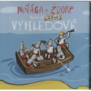 Hudba MNAGA A ZDORP: VYHLEDOVE! BEST OF 25LET, CD