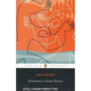 Sometimes a Great Notion | Ken Kesey, Charles Bowden (2006)