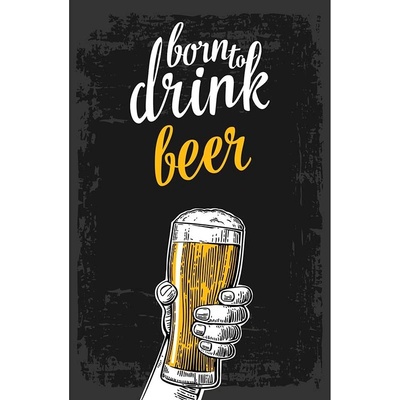 Ceduľa Born To Drink Beer