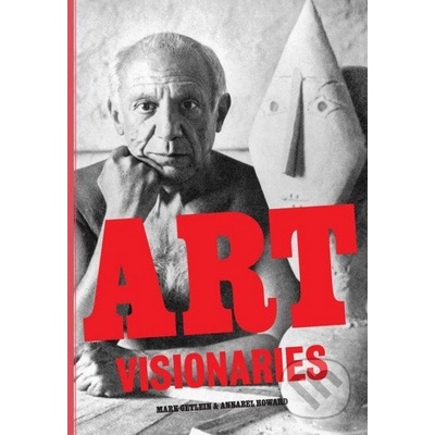 Art Visionaries - Mark Getlein, Annabel Howard