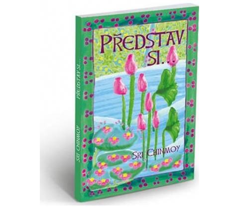 Představ si...