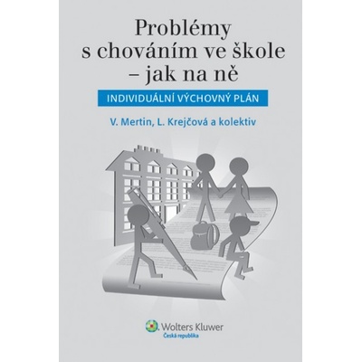 Problémy s chováním ve škole jak na ně Individuální výchovný plán