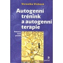 Autogenní trénink a autogenní terapie - Veronika Víchová
