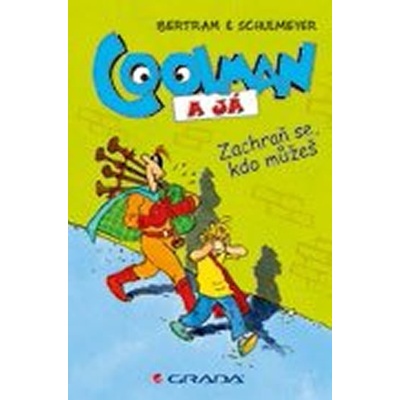 Coolman a já - Zachraň se, kdo můžeš - Bertram Rüdiger, Schulmeyer Heribert