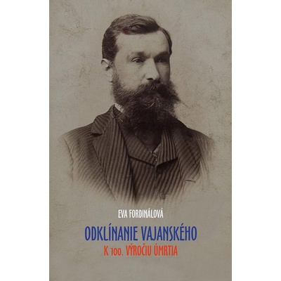 Eva Fordinálová Odklínanie Vajanského