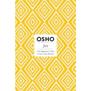 Joy | Osho Rajneesh (ISBN: 9780312538576)