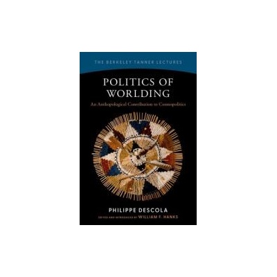 Politics of Worlding | William F Hanks