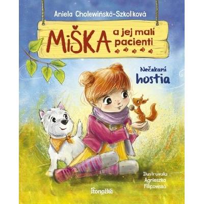 Miška a jej malí pacienti Nečakaní hostia