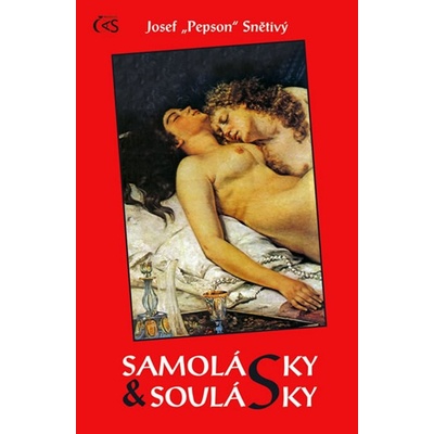 Samolásky a soulásky - Josef "Pepson" Snětivý