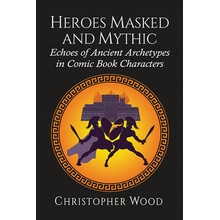 Heroes Masked and Mythic