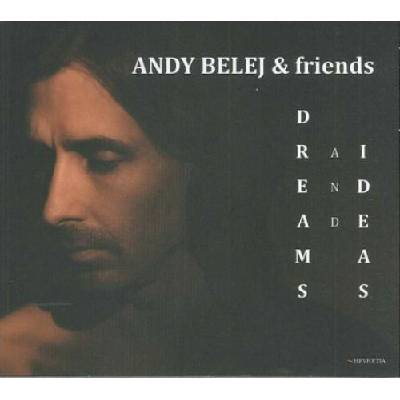 Belej Andy & Friends - Dreams And Ideas Digipack CD