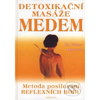 Detoxikační masáž medem - Günter Harnisch