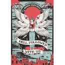 Hell Followed With Us