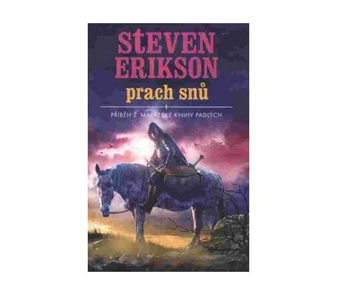 Prach snů - Steven Erikson