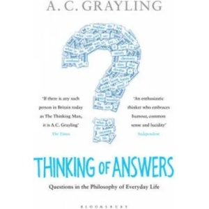 Thinking of Answers | A. C. Grayling (2011)