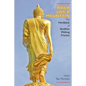 Walk Like a Mountain | Innen Ray Parchelo (ISBN: 9781896559179)